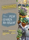Mein genialer Bio-Balkon - Birgit Schattling - 9783818617677