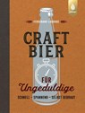 Craft-Bier für Ungeduldige - Ferdinand Laudage - 9783818620479