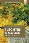 Flechten und Moose - Volkmar Wirth ; Ruprecht Düll ; Steffen Caspari - 9783818620509