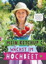 Mein Ketchup wächst im Hochbeet - Renate Hudak ; Harald Harazim - 9783818620738