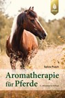 Aromatherapie für Pferde - Sylvia Pusch - 9783818625702