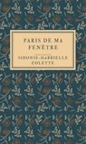 Paris de ma fenêtre - Sidonie-Gabrielle Colette - 9783818768737