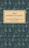 Mes apprentissages - Illustrée - Sidonie-Gabrielle Colette - 9783818768744