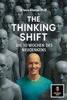 The Thinking Shift - Die 10 Wochen des Neudenkens - Klaus-Dieter Thill - 9783818785901