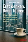 Erst denken. Dann führen. - Klaus-Dieter Thill - 9783818785925