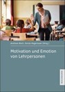 Motivation und Emotion von Lehrpersonen - Andreas Bach ; Gerda Hagenauer - 9783818800475