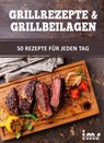 Grillrezepte & Grillbeilagen. 50 Rezepte für jeden Tag. - Otmar Trierweiler - 9783819011566