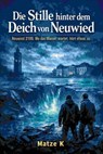Die Stille hinter dem Deich von Neuwied - Matze K - 9783819014413