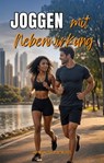 Joggen mit Nebenwirkung - Amina Summers - 9783819018176
