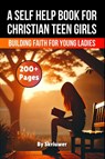 A Self Help Book for Christian Teen Girls - Skriuwer. com - 9783819028427