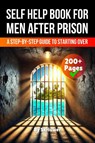 A Self Help Book for Men After Prison - Skriuwer. com - 9783819028519