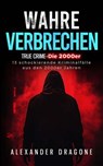 Wahre Verbrechen - Alexander Dragone - 9783819028960
