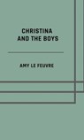 Christina and the boys - Amy Le Feuvre - 9783819052811