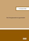 Die Energiewende ist gescheitert - Burkard Weth - 9783819105159