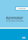 Wie der deutsche Staat seine Bürger*innen einschüchtert - Burkard Weth - 9783819105173