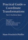 Practical guide to coordinate transformations - Hans-Friedrich Pfeiffer - 9783819209635