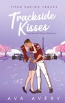 Trackside Kisses - Ava Avery - 9783819228704