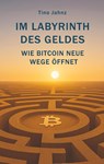 Im Labyrinth des Geldes - Tino Jahnz - 9783819233647