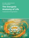 The Energetic Anatomy of Life - Sabine Rauch ; Olle Svensson - 9783819284939