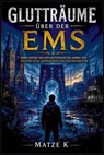 Glutträume über der Ems - Matze K - 9783819704055