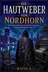 Die Hautweber von Nordhorn - Matze K - 9783819704819