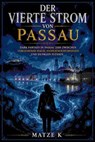 Der vierte Strom von Passau - Matze K - 9783819704918