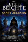 Die letzte Beichte von Sankt Augustin - Matze K - 9783819706226