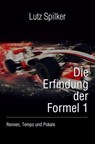Die Erfindung der Formel 1 - Lutz Spilker - 9783819714122