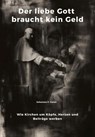 Der liebe Gott braucht kein Geld - Johannes F. Galen - 9783819728174