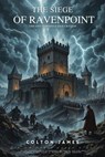 The Siege of Ravenpoint - Colton James - 9783819747106