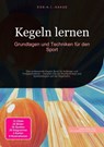 Kegeln lernen: Grundlagen und Techniken für den Sport - D. Eos A. I. Saage - 9783819773846