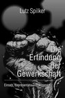 Die Erfindung der Gewerkschaft - Lutz Spilker - 9783819786938