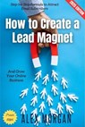 How to Create a Lead Magnet: - Alex Morgan - 9783819799860