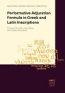 Performative Adjuration Formula in Greek and Latin Inscriptions - Juraj Franek ; Daniela Urbanová ; Ulrike Ehmig - 9783823305200