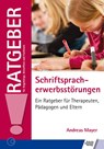 Schriftspracherwerbsstörungen - Andreas Mayer - 9783824811489