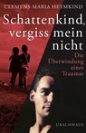 Schattenkind, vergiss mein nicht - Clemens Maria Heymkind - 9783825161798