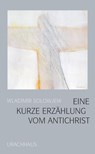 Eine kurze Erzählung vom Antichrist - Wladimir S. Solowjew - 9783825177652