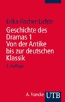 Geschichte des Dramas I. Von der Antike bis zur deutschen Klassik - Erika Fischer-Lichte - 9783825215651