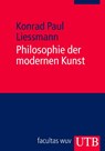 Philosophie der modernen Kunst - Konrad Paul Liessmann - 9783825220884