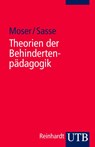 Theorien der Behindertenpädagogik - Vera Moser ; Ada Sasse - 9783825230579