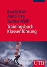 Trainingsbuch Klassenführung - Ewald Kiel ; Anne Frey ; Sabine Weiß - 9783825239923