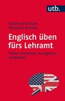Englisch üben fürs Lehramt - Burkhard Dretzke ; Margaret Dretzke - 9783825243852