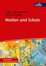 Medien und Schule - Heike Schaumburg ; Doreen Prasse - 9783825244477