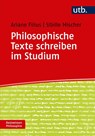 Philosophische Texte schreiben im Studium - Sibille Mischer ; Ariane Filius - 9783825246679