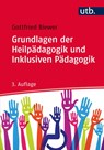Grundlagen der Heilpädagogik und Inklusiven Pädagogik - Gottfried Biewer - 9783825246945