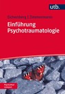 Einführung Psychotraumatologie - Peter Zimmermann ; Christiane Eichenberg - 9783825247621