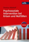 Psychosoziale Intervention bei Krisen und Notfällen - Thomas Hülshoff - 9783825248505