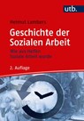 Geschichte der Sozialen Arbeit - Helmut Lambers - 9783825250423