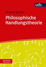 Philosophische Handlungstheorie - Michael Quante - 9783825252427