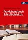 Praxishandbuch Schreibdidaktik - Christian Wymann - 9783825252649